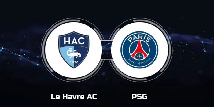 Prediksi Le Havre vs Paris Saint-Germain di Liga 1