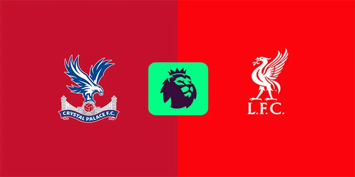 Prediksi Liga Inggris: Crystal Palace vs. Liverpool